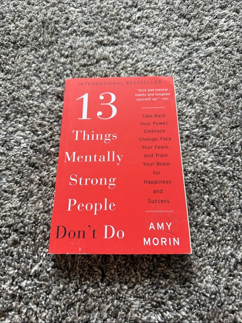 13 Things Mentally Strong People Don't Do - by Amy Morin Paperback